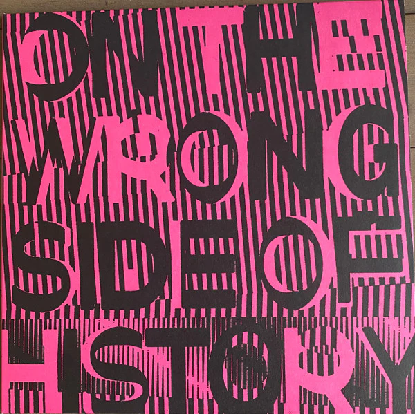Regressive Left - On The Wrong Side Of History [12 Inch Single]