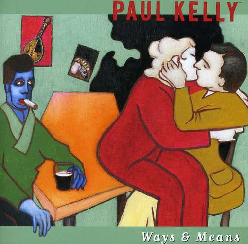 Kelly, Paul - Ways and Means: 2CD [CD] [Second Hand]