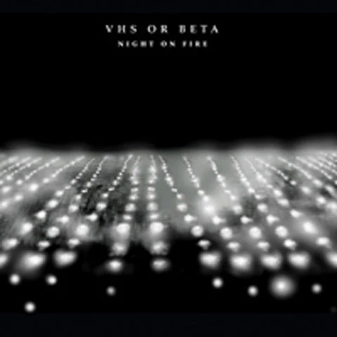 Vhs Or Beta - Night On Fire [CD] [Second Hand]