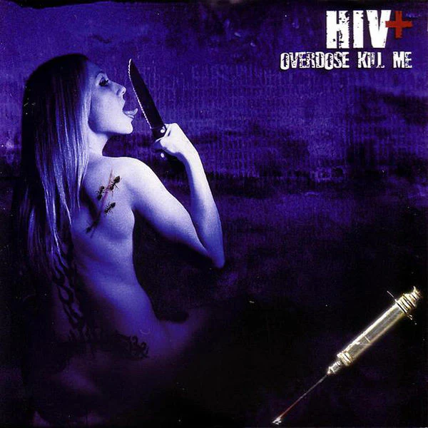 Hiv+ - Overdose Kill Me [CD] [Second Hand]