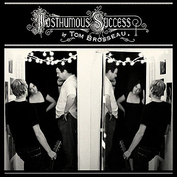 Brosseau, Tom - Posthumous Success [CD] [Second Hand]