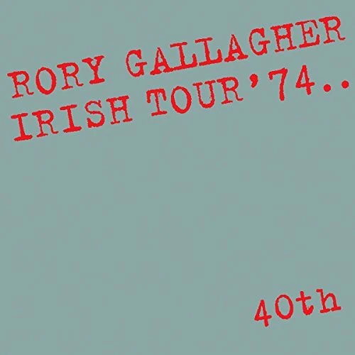 Gallagher, Rory - Irish Tour '74 [CD]