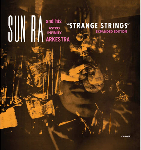Sun Ra And His Afro Infinity Orchestra - Strange Strings [CD]