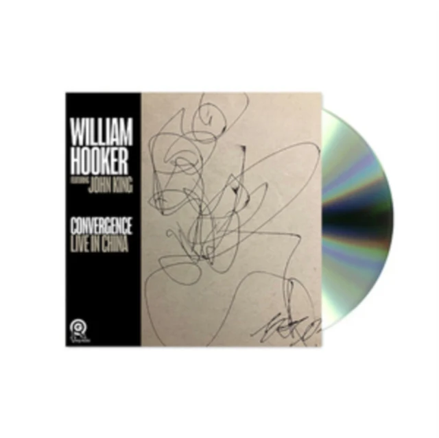 Hooker, William Featuring John King - Convergence: Live In China [CD]