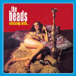 Heads - Relaxing With... [Vinyl]
